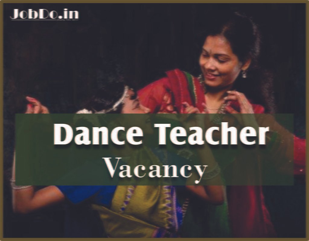 Urgent Need for Dance Teacher Jobdo