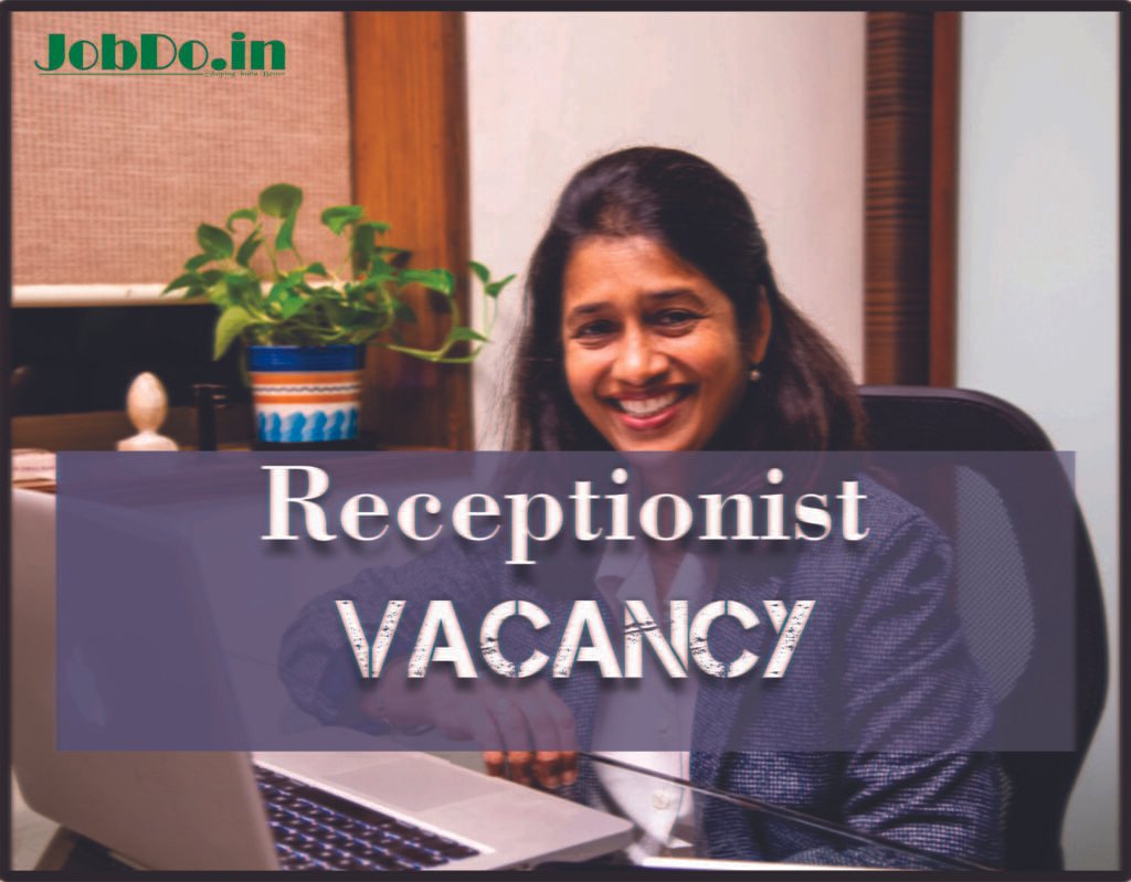 Urgent Need for Exceptional Receptionist Jobdo